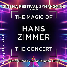 The Magic of Hans Zimmer - The Concert 14.01.2027 RuhrCongress Bochum