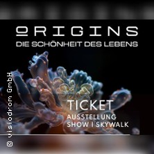 ORIGINS - Die Schönheit des Lebens 12.09.2026 Visiodrom im Gaskessel Wuppertal