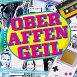 Oberaffengeil