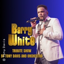 Barry White Tribute Show by Tony Davis and Orchestra 06.03.2027 Stadthalle Hagen