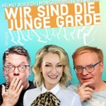 Uwe Steimle, Monika Gruber & Helmut Schleich - WIR SIND DIE JUNGE GARDE