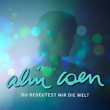 Alin Coen - „Du bedeutest mir die Welt“-Tour 25.10.2026 METROPOL