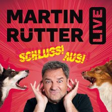 Martin Rütter - SCHLUSS! AUS! 24.04.2027 Westfalenhalle