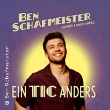 Ben Schafmeister - Ein Tic anders 13.11.2026 Die Börse Wuppertal