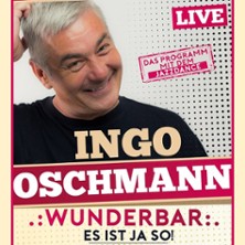 Ingo Oschmann - Wunderbar, es ist ja so 12.11.2026 Centrum Westende - Kleinkunstbühne Meiderich