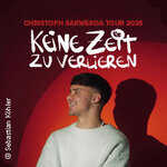 Christoph Sakwerda - Keine Zeit zu verlieren Tour 2026