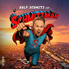 Komfort-Ticket - Ralf Schmitz - Schmitzmän 30.01.2027 Rudolf Weber-ARENA